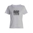 Женская футболка со смешной надписью "Energy to pretend"/Смешная