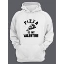 Толстовка ко дню влюбленных с принтом Pizza is my valentine | Толстовка на 14 февраля