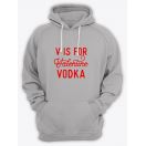 Толстовка ко дню влюбленных с принтом V is for vodka | Толстовка на 14 февраля