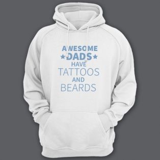 Толстовка с капюшоном для папы с надписью "Awesome dads have tattoos and beards"