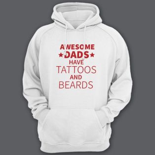 Толстовка с капюшоном для папы с надписью "Awesome dads have tattoos and beards"