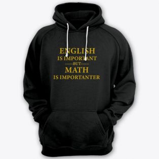 Толстовка с капюшоном с прикольной надписью "English is important but math is importanter"