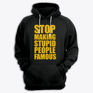 Толстовка с капюшоном с принтом "Stop making stupid people famous"