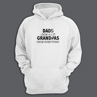 Толстовка в подарок для дедушки с принтом "Dads know a lot. Grandpas know everything"
