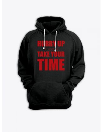 Прикольная мужская толстовка с капюшоном - худи с принтом "Hurry up and take your time"