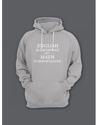 Прикольная мужская толстовка с капюшоном - худи с принтом "English is important but math is"