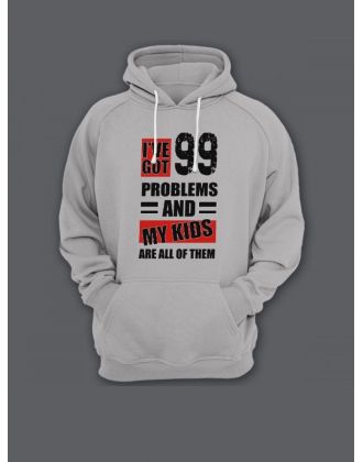 Прикольная мужская толстовка с капюшоном - худи с принтом "I've got 99 problems and my kids are all"