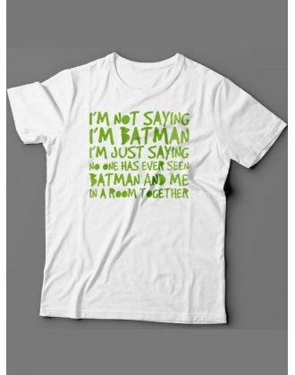 Мужская футболка с прикольным принтом "I'm not saying i'm Batman"