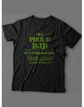 Мужская футболка с прикольным принтом "I'm a proud dad of a super awesome daughter"