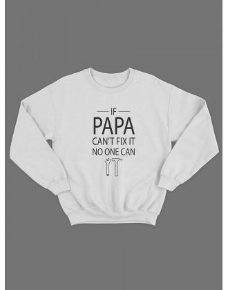 Мужской свитшот с принтом / толстовка мужская без капюшона с надписью If papa can't fix it