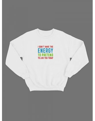 Мужской свитшот со смешным принтом "Energy to pretend"/ Забавная толстовка без капюшона