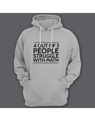 Прикольная толстовка с капюшоном с надписью "4 out of 3 people struggle with math"