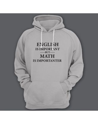 Толстовка с капюшоном с прикольной надписью "English is important but math is importanter"