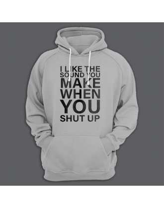 Толстовка с капюшоном с принтом "I like the sound you make when you shut up"
