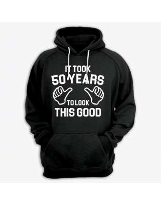 Толстовка с капюшоном с надписью "It took 50 years to look this good"