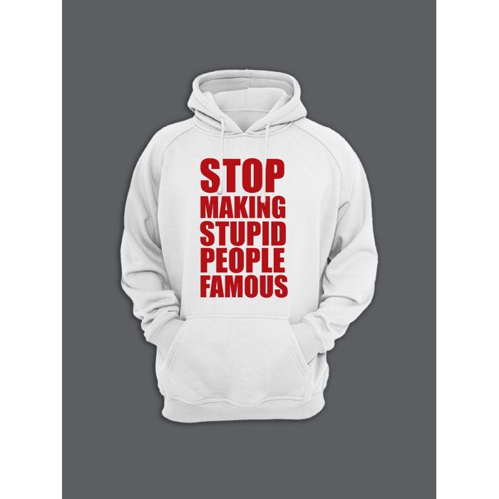 Прикольная мужская толстовка с капюшоном - худи с принтом "Stop making stupid people famous"