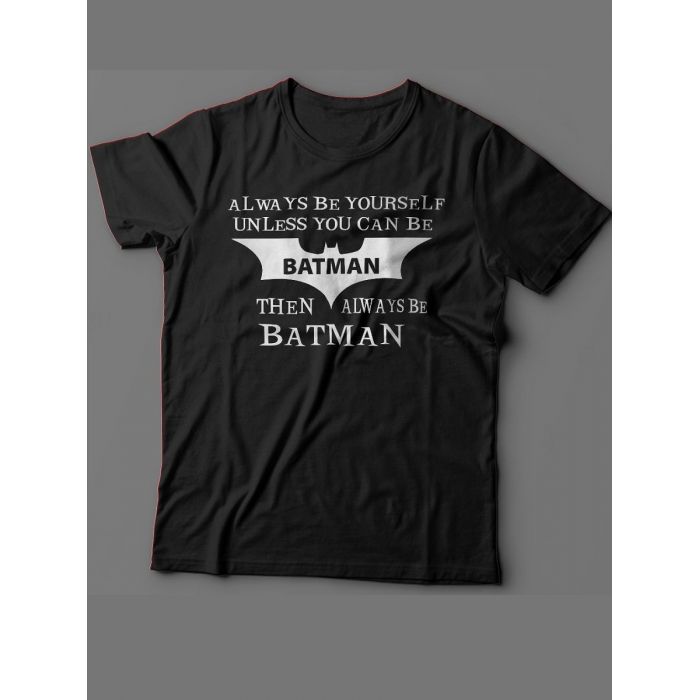 Мужская футболка с прикольным принтом "Always be yourself unless you can be batman"