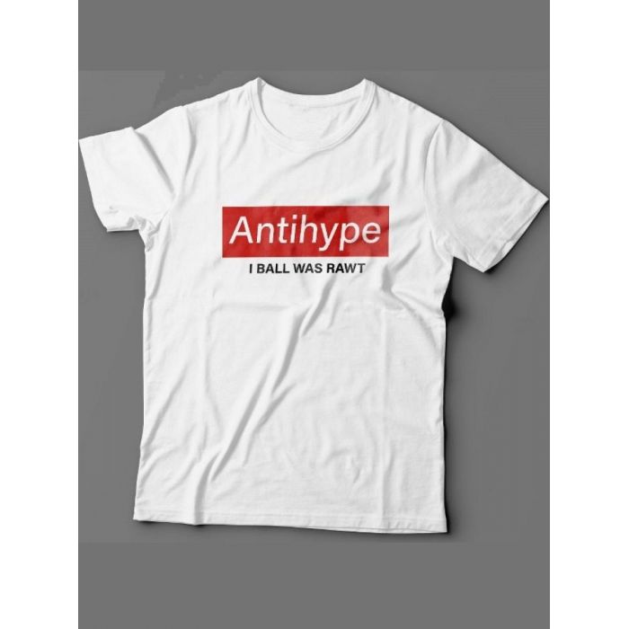 Мужская футболка с прикольным принтом "Antihype I ball was rawt"