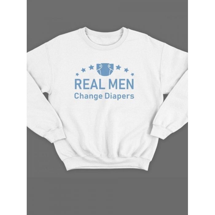 Модный свитшот - толстовка без капюшона с принтом "Real man change diapers"