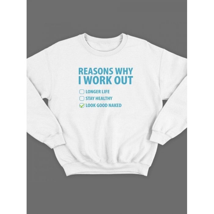 Модный свитшот - толстовка без капюшона с принтом "Reasons why i work out"