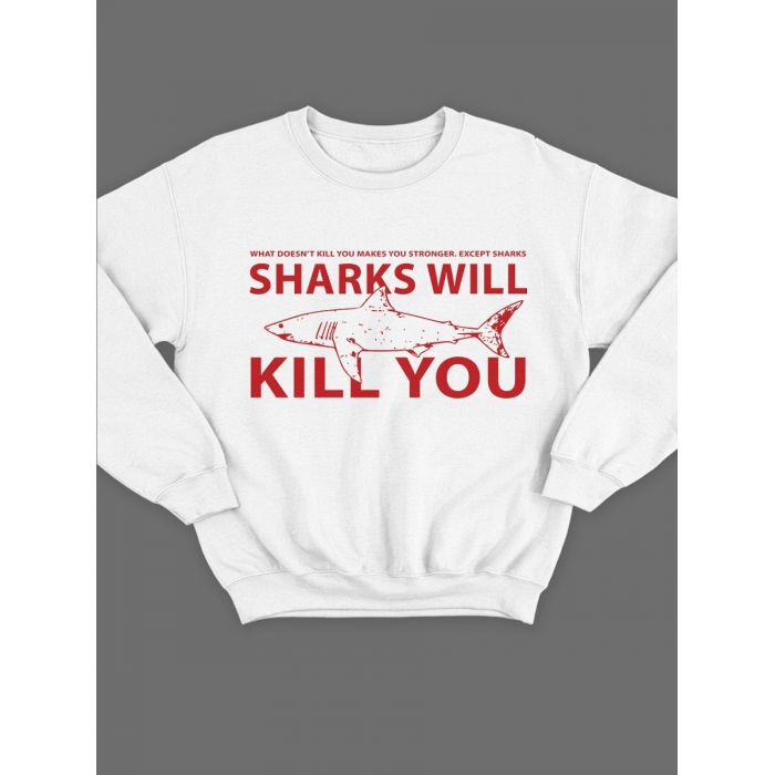 Свитшот женский модный с принтом Sharks will kill you / Толстовка для женщин с надписью
