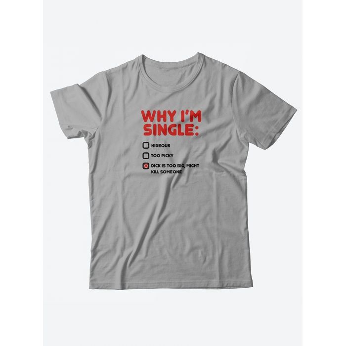 Качественная хлопковая футболка для женщин Why I'm single / Прикольные надписи на футболках