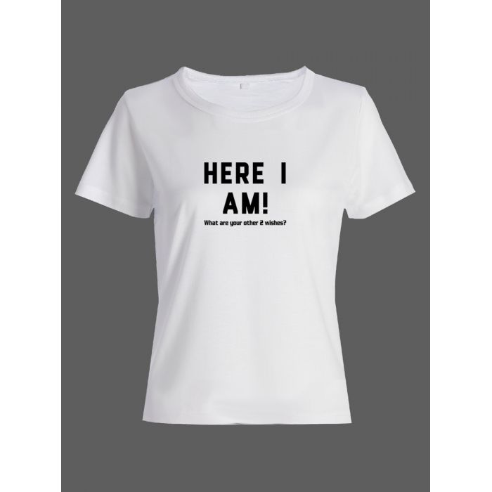 Женская футболка со смешной надписью "Here i am"/Смешная